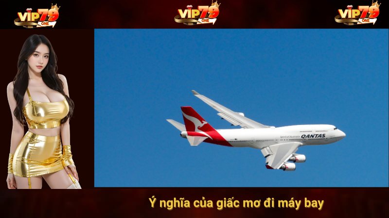 Ý nghĩa của giấc mơ đi máy bay